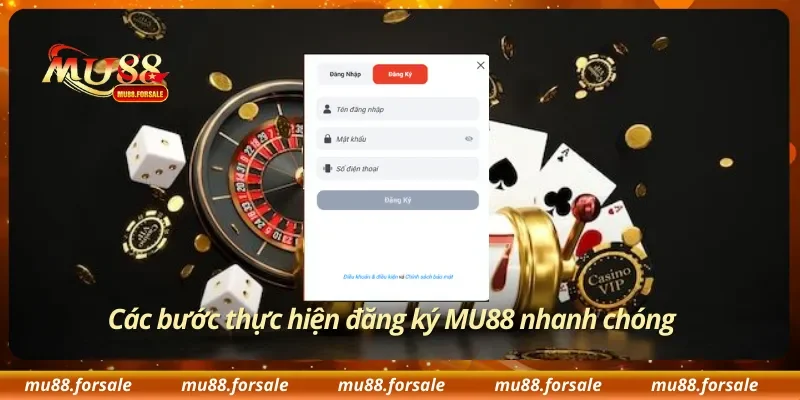 Các bước thực hiện đăng ký MU88 nhanh chóng