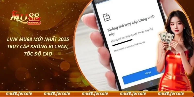 Link MU88 Mới Nhất 2025 Truy Cập Không Bị Chặn, Tốc Độ Cao